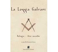La loggia Galvani. Bologna. Atto secondo