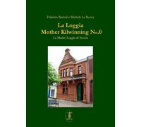La Loggia Mother Kilwinning No. 0. La Madre Loggia di Scozia - 20