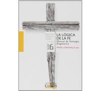 La lógica de la fe : manual de teología dogmática: 6