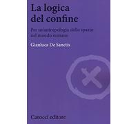 La logica del confine. Per un'antropologia dello spazio nel mondo romano