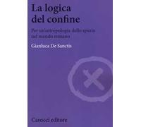 La logica del confine. Per un'antropologia dello spazio nel mondo romano