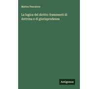 La logica del diritto: frammenti di dottrina e di giurisprudenza