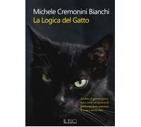 La logica del gatto - Cremonini Bianchi Michele