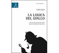 La logica del giallo. Analisi dei meccanismi logici della letteratura giallistica