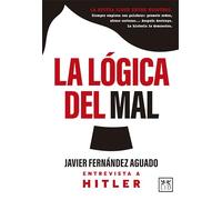 La lógica del mal: Entrevista a Hitler