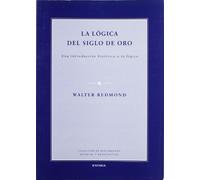 La lógica del siglo de oro : una introducción histórica a la lógica
