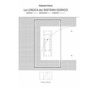 La logica del sistema dorico. Bassae Iktinos. Berlino Mies. Losone Vacchini