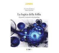 Libri Valentina Cardella / Amelia Gangemi - La Logica Della Follia. Razionalita