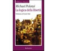 La logica della libertà - Polanyi Michael