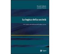La logica della società. Uno studio sul problema dell'ordine sociale