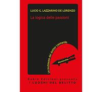 La logica delle passioni. Le inchieste del dottor Leonardo