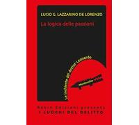 La logica delle passioni. Le inchieste del dottor Leonardo