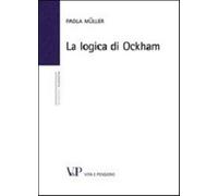 La logica di Ockham - Müller Paola