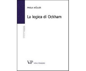 La logica di Ockham - Müller Paola