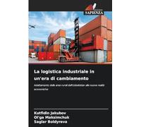 La logistica industriale in un'era di cambiamento: Adattamento delle aree rurali dell'Uzbekistan alle nuove realtà economiche