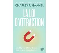 La loi d'attraction: Par l’auteur du best-seller La clé de la maîtrise