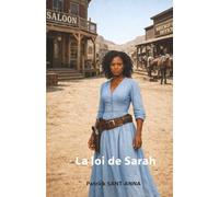 La loi de Sarah: Une femme prête à devenir ce que personne n’attendait.