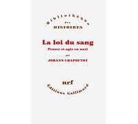La loi du sang: Penser et agir en nazi