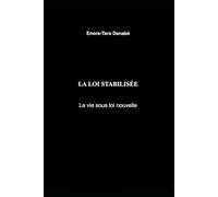 La loi stabilisée: La vie sous loi nouvelle: 3