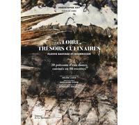 La Loire, trésors culinaires: Fleuve sauvage et nourricier. 20 poissons d'eau douce cuisinés en 50 recettes