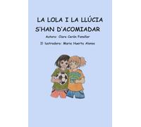 La Lola i la Llúcia s'han d'acomiadar