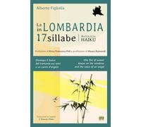 La Lombardia in 17 sillabe. Ediz. italiana e inglese - Figliolia Alberto