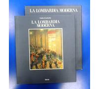 La Lombardia moderna. Ediz. illustrata
