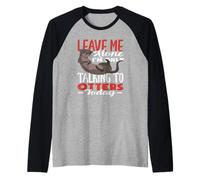 La lontra Marina Mi Lascia in Pace Parlando con Le lontre Maglia con Maniche Raglan