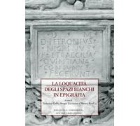 La loquacità degli spazi bianchi in epigrafia