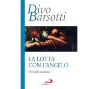 La lotta con l'angelo. Diario di un'anima