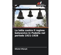 La lotta contro il regime bolscevico in Podolia nel periodo 1921-1928