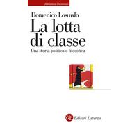 La lotta di classe. Una storia politica e filosofica - 2025 - Lat