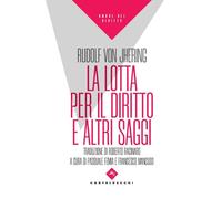 La Lotta Per Il Diritto E Altri Saggi - - 2024