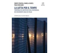 La lotta per il tempo. Temporalità contestate nell'esperienza dei richiede...