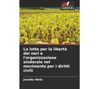 La lotta per la libertà dei neri e l'organizzazione sindacale nel movimento per i diritti civili