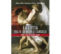 Lotta Tra Il Demone E L'Angelo. Tobia E Sara Diventano Coppia