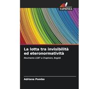 La lotta tra invisibilità ed eteronormatività: Movimento LGBT a Chapinero, Bogotá