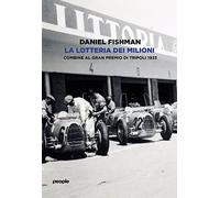 La lotteria dei milioni. Combine al Gran premio di Tripoli 1933