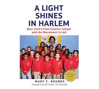 La luce brilla ad Harlem: la prima scuola charter di New York - NUOVA Mary C....