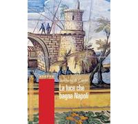 La luce che bagna Napoli
