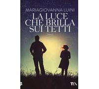 La luce che brilla sui tetti