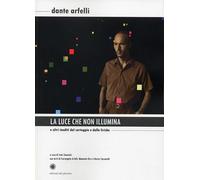 La luce che non illumina