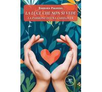 La luce che non si vede - Paghera Barbara