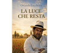 LA LUCE CHE RESTA