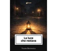 La luce che restava