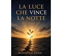 La luce che vince la notte