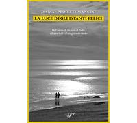 La luce degli istanti felici