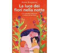 La luce dei fiori nella notte