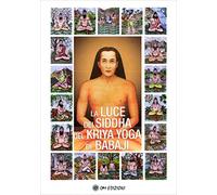La Luce dei Siddha del Kriya Yoga di Babaji