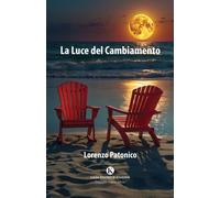 La luce del cambiamento - 2026 - Kimerik (Officina delle idee)